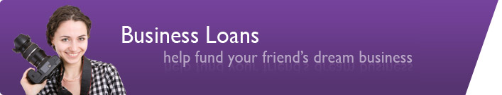 Business Loans can Help Friends and Family