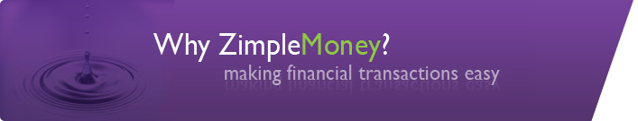 Why ZimpleMoney? Making financial transactions easy.